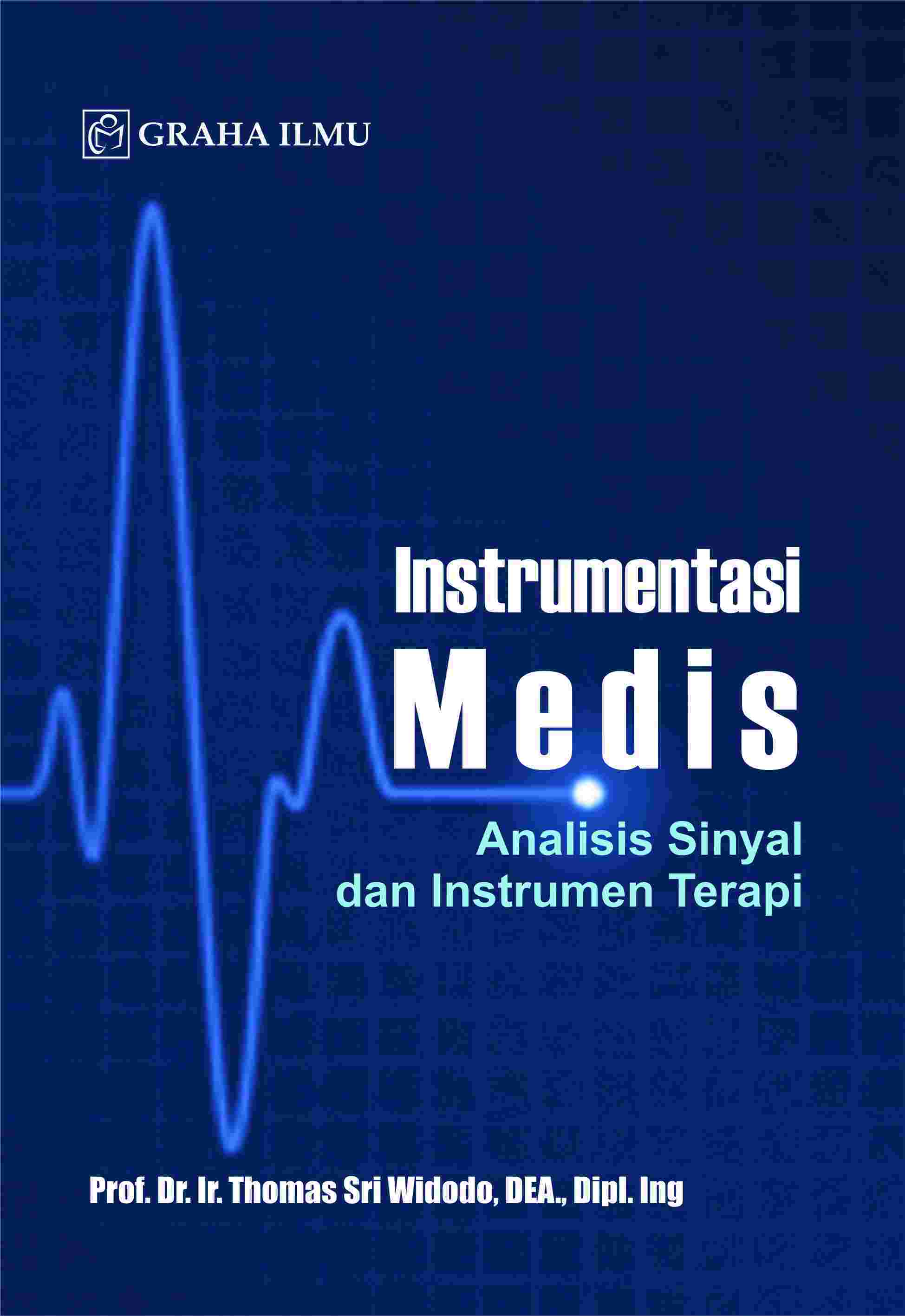 Cover buku Instrumentasi Medis; Analisis Sinyal dan Instrumentasi Terapi